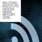 Reuters Institute Digital News Report 2016