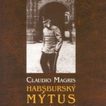Alcune delle traduzioni in ceco delle opere di Claudio Magris / Some of Claudio Magris’ works in Czech translation