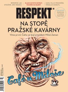 Una copertina del magazine Respekt sulla relazione tra il presidente Zeman e la "Pražská kavárna" / Cover of Respekt magazine on the relation between president Zeman and the "Pražská kavárna"