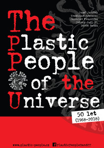Poster per il 50° anniversario dei The Plastic People of the Universe (1968-2018) / Poster for the ř0th anniversary of The Plastic People of the Universe (1968-2018) © Jiří Pichl