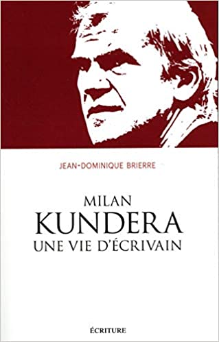 Milan Kundera, une vie d’écrivain